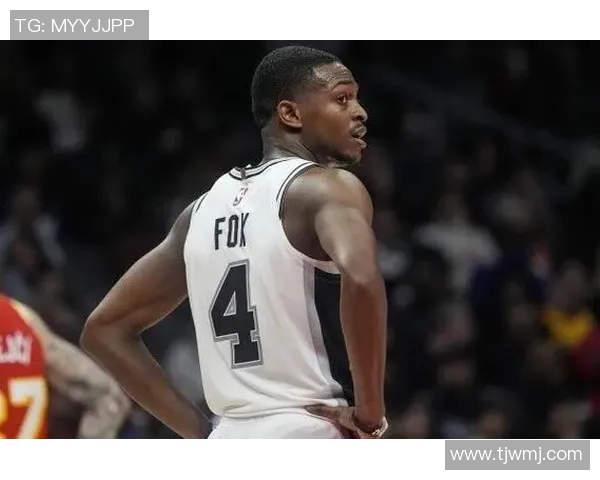 德阿隆福克斯：从新星崛起到NBA全明星的成长之路