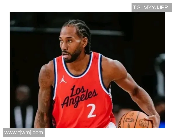 莱昂纳德缺席引发热议快船队遭到联盟严厉警告