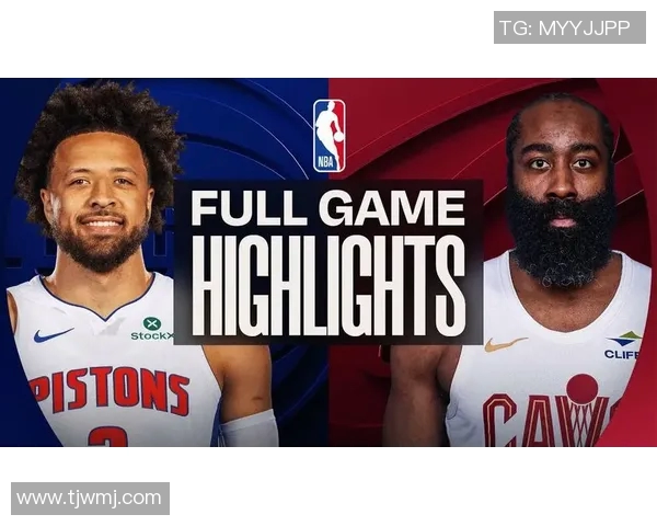 骑士与活塞精彩对决无插件直播全程呈现不容错过的篮球盛宴