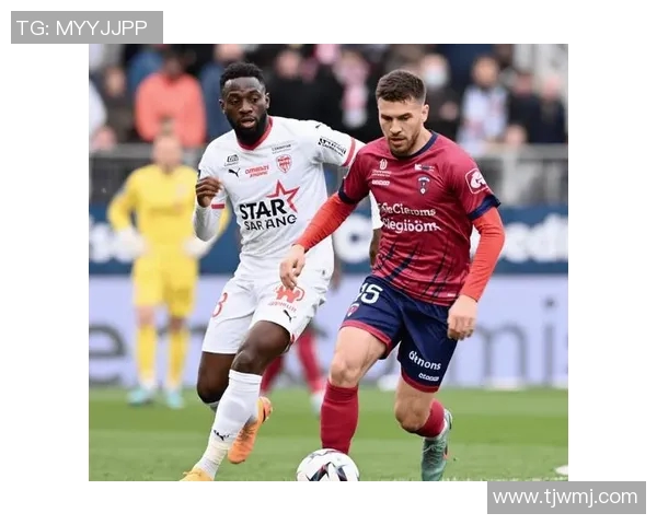 克莱蒙特对阵特鲁瓦精彩直播全程回顾与赛后分析